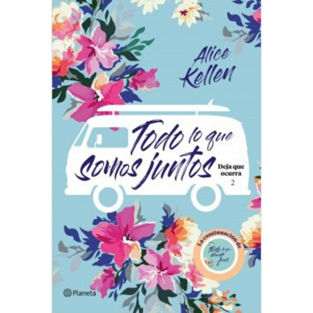 Si buscas entretenerte… Reseña: Todo lo que somos juntos – Alice Kellen