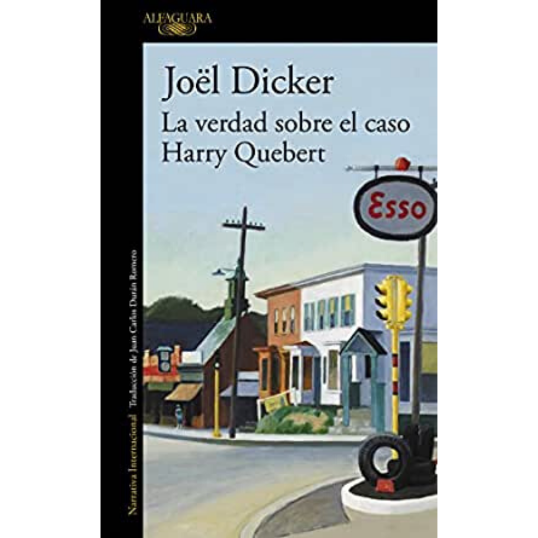 Reseña: La verdad sobre el caso Harry Quebert – Joël Dicker. | ¿De quién no sospechas?