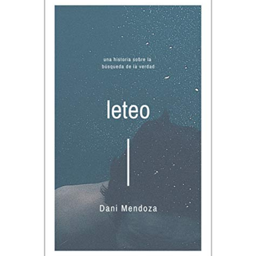 Reseña: Leteo – Daniel Mendoza | Buscando la verdad