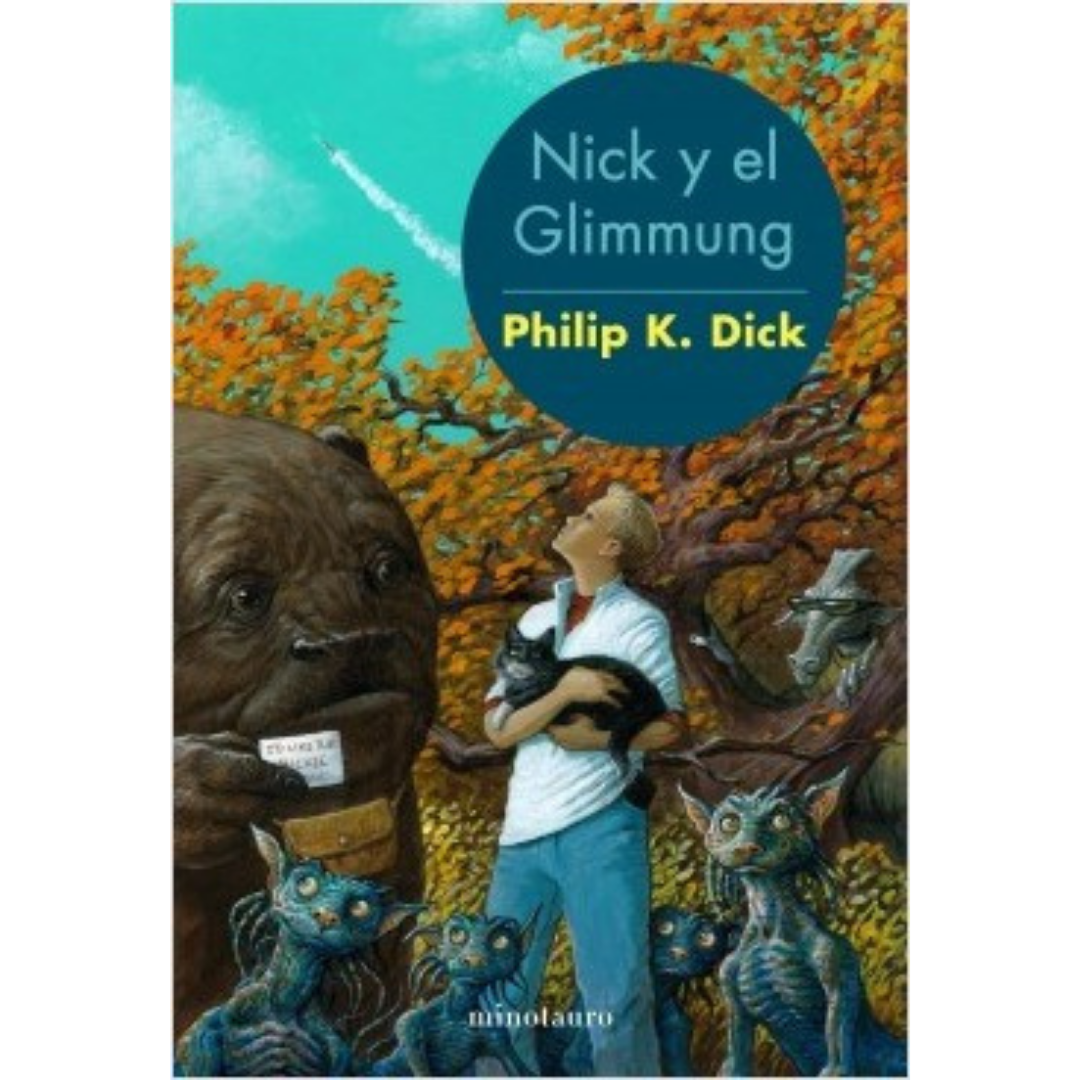 Reseña: Nick y el Glimmung – Philip. K. Dick | Una historia llena de monstruos