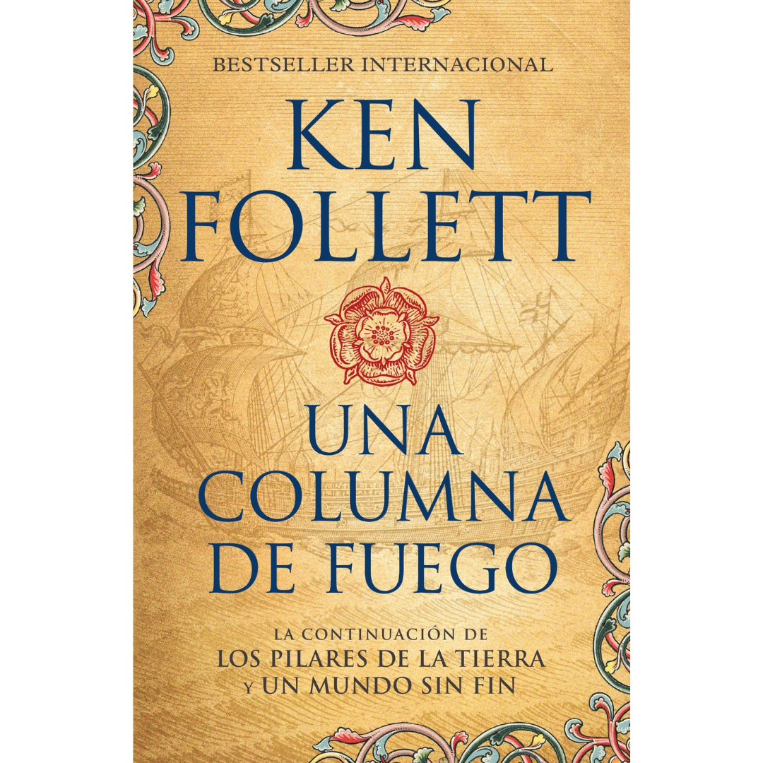 Reseña: Una columna de fuego – Ken Follett | El fin de Los Pilares de la Tierra