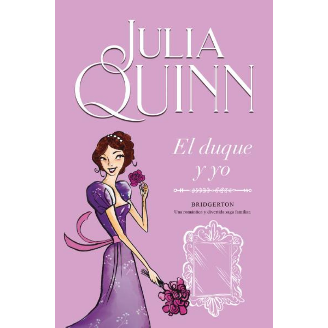 Reseña: El duque y yo – Julia Quinn | Serie Bridgerton