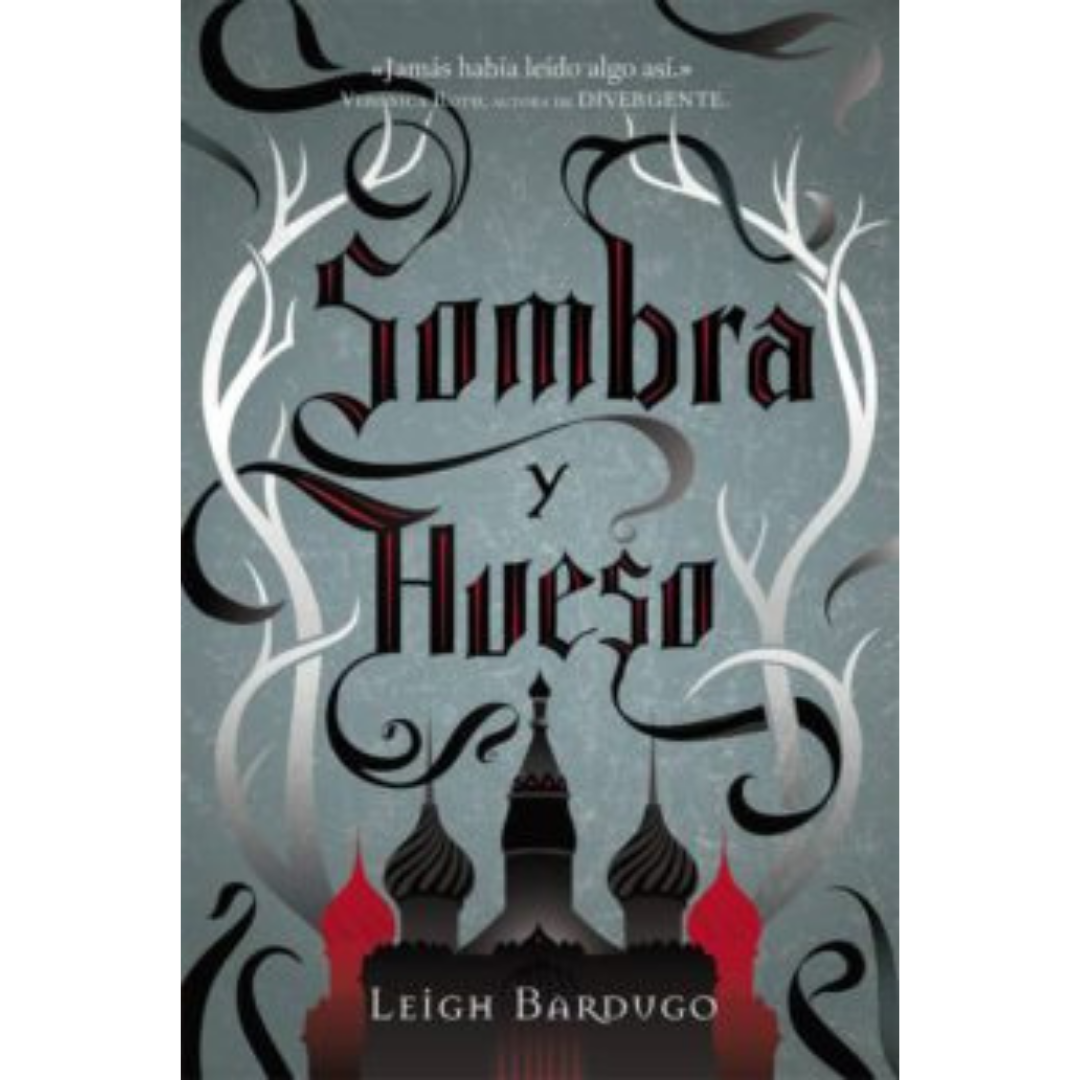 Reseña: Sombra y hueso – Leigh Bardugo | Trilogía Grisha